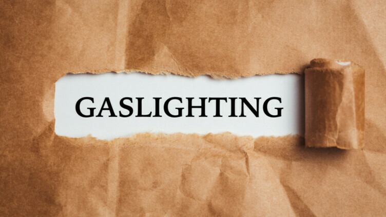 Gaslighting & Manipulation - on ScamsNOW.com