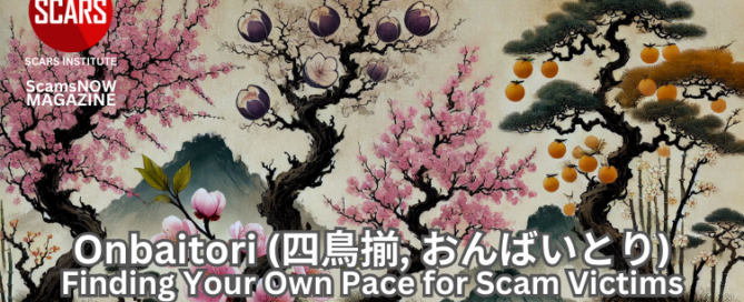 Onbaitori - Finding Your Own Pace for Scam Victims on the Yellow Brick Road of Recovery - 2025 - on SCARS Institute ScamsNOW.com - The Magazine of Scams