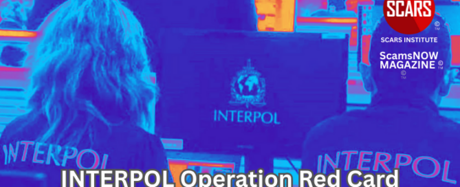 INTERPOL Operation Red Card Arrests Hundreds in Africa - 2025 - on SCARS Institute ScamsNOW.com - The Magazine of Scam