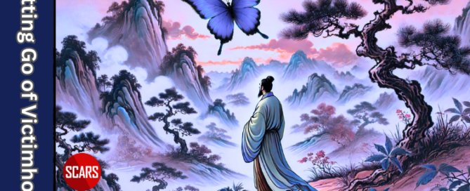 Letting Go of Victimhood - The Dream of Zhuangzi - 2026 - on SCARS Institute ScamsNOW.com - The Magazine of Scams, Scam Victims, and Scam Psychology