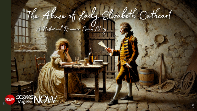 The Abuse of Lady Elizabeth Cathcart - A Historical True Romance Scam Story 1 The Abuse of Lady Elizabeth Cathcart - A Historical Romance Scam Story - 2025